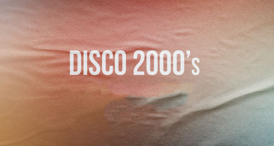 DISCO 2000'S
